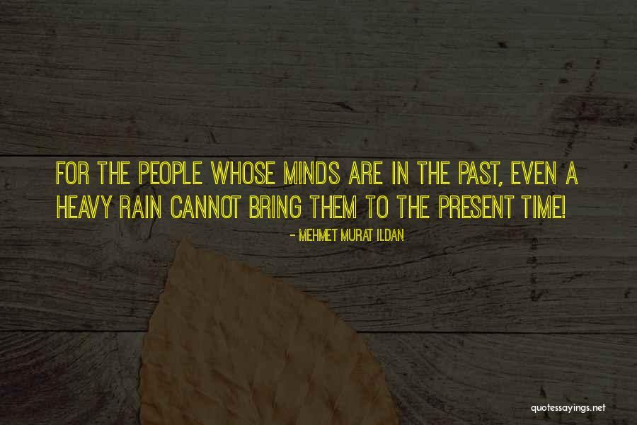 Bring On The Rain Quotes By Mehmet Murat Ildan Bring On The Rain Quotes By Mehmet Murat Ildan