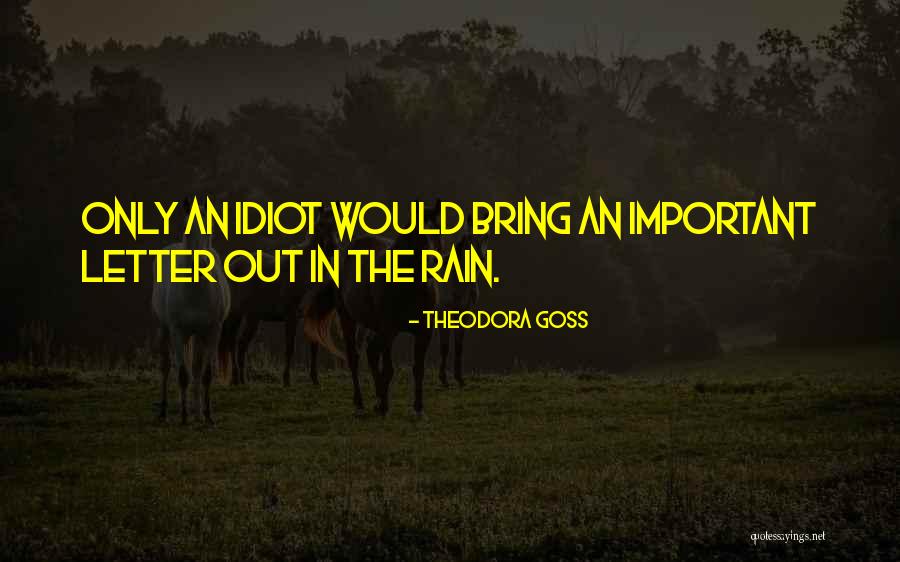 Bring On The Rain Quotes By Theodora Goss