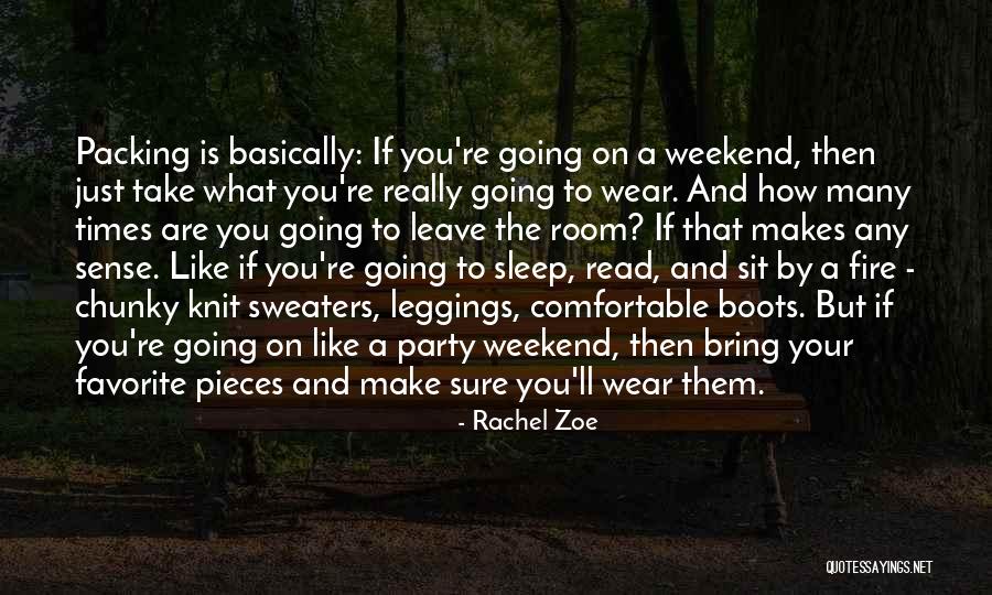 Bring On The Weekend Quotes By Rachel Zoe