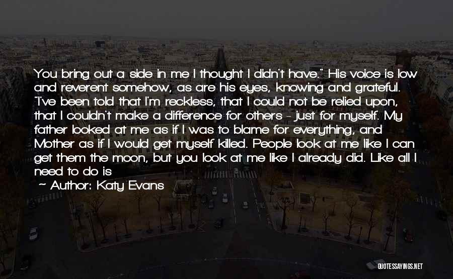 Bring Others Down Quotes By Katy Evans