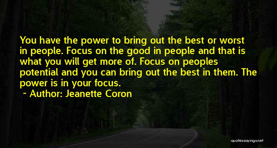 Bring Out The Best Of You Quotes By Jeanette Coron