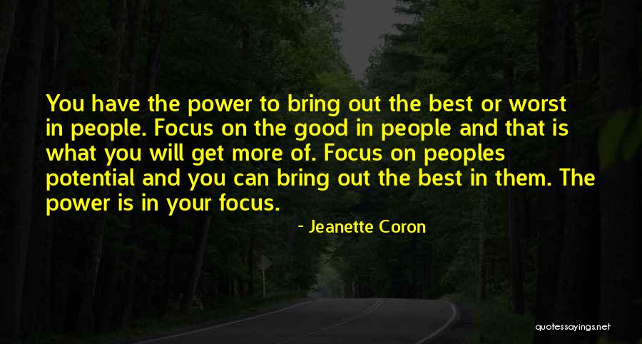 Bring Out The Best Of You Quotes By Jeanette Coron