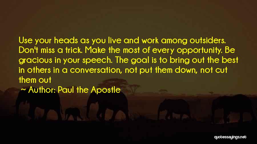 Bring Out The Best Of You Quotes By Paul The Apostle