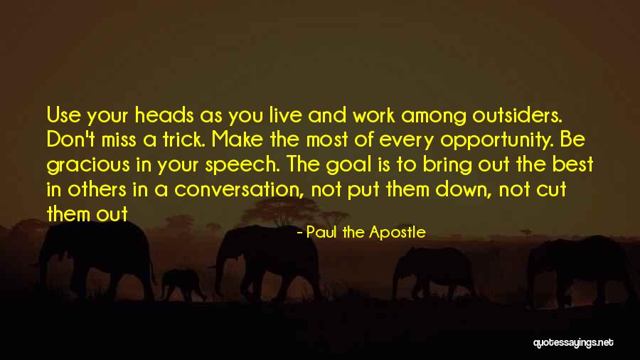 Bring Out The Best Of You Quotes By Paul The Apostle