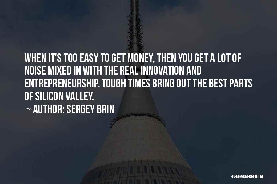 Bring Out The Best Of You Quotes By Sergey Brin