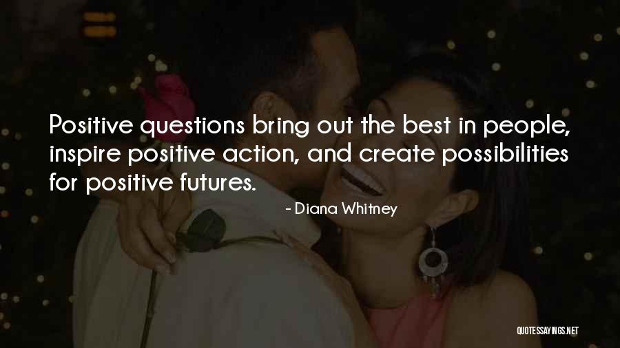 Bring Out The Best Quotes By Diana Whitney Bring Out The Best Quotes By Diana Whitney