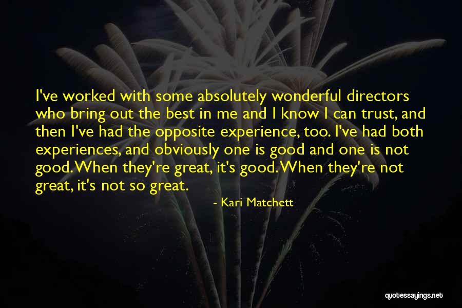 Bring Out The Best Quotes By Kari Matchett Bring Out The Best Quotes By Kari Matchett