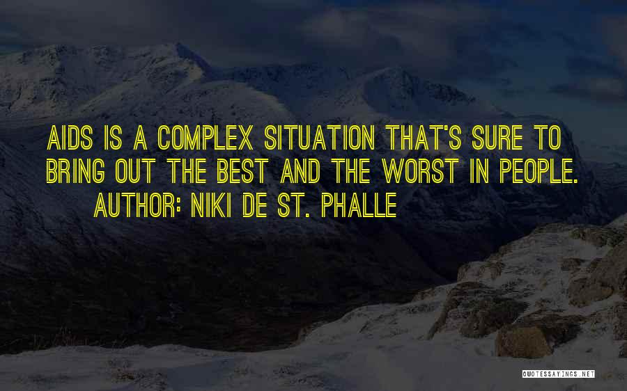 Bring Out The Best Quotes By Niki De St. Phalle