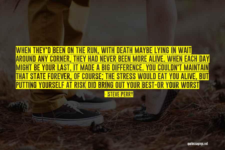 Bring Out The Best Quotes By Steve Perry Bring Out The Best Quotes By Steve Perry