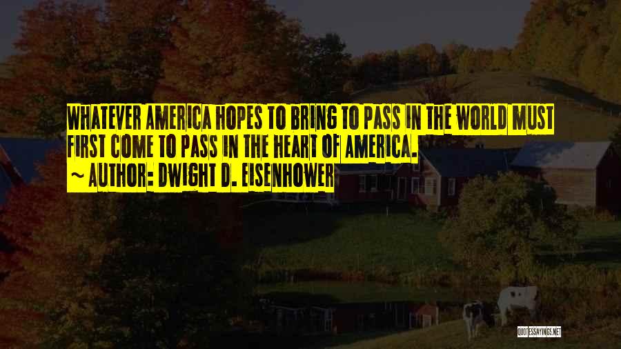 Bring Quotes By Dwight D. Eisenhower