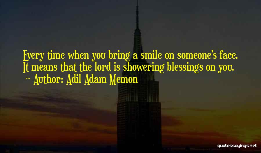 Bring Smile On My Face Quotes By Adil Adam Memon