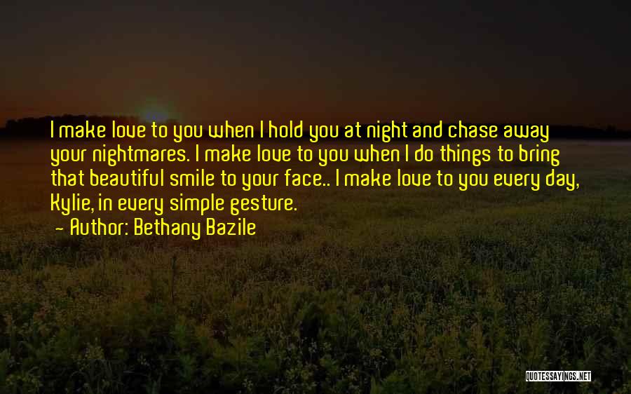 Bring Smile On My Face Quotes By Bethany Bazile