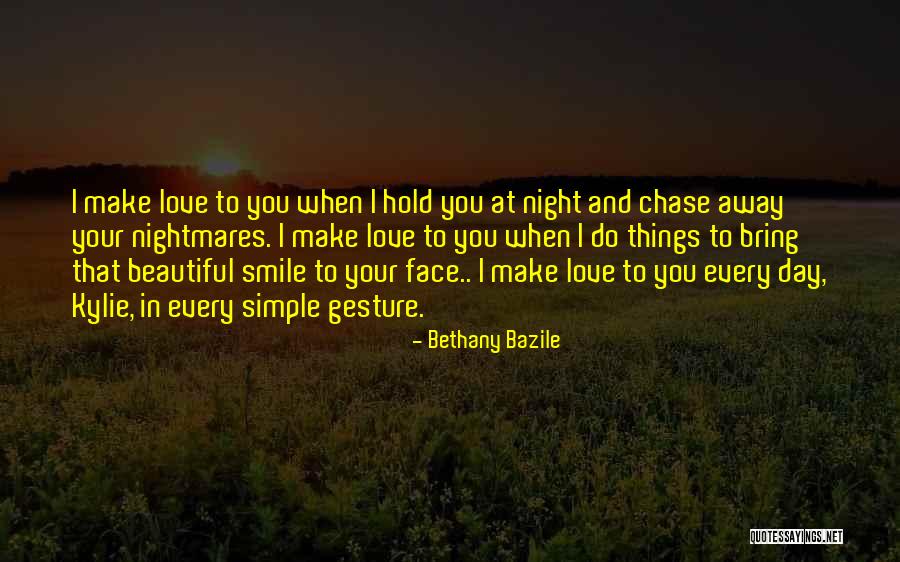 Bring Smile On My Face Quotes By Bethany Bazile