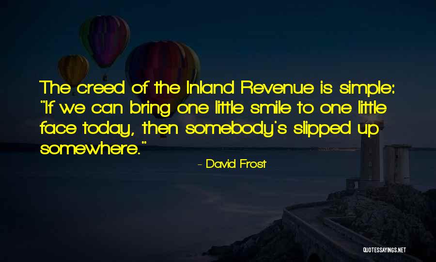 Bring Smile On My Face Quotes By David Frost