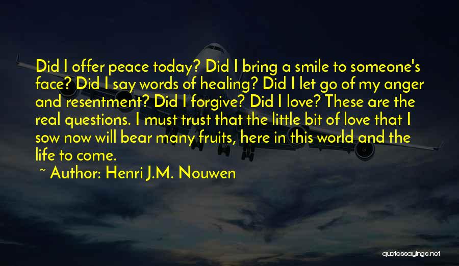 Bring Smile On My Face Quotes By Henri J.M. Nouwen