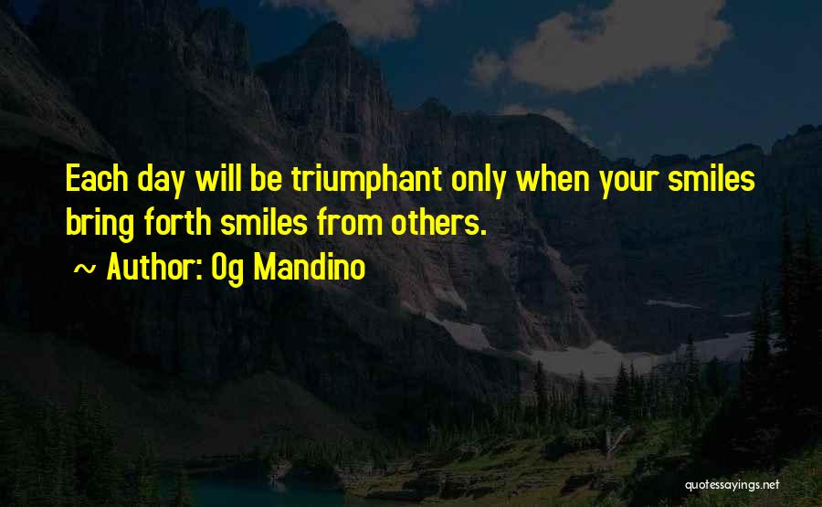 Bring Smile To Others Quotes By Og Mandino