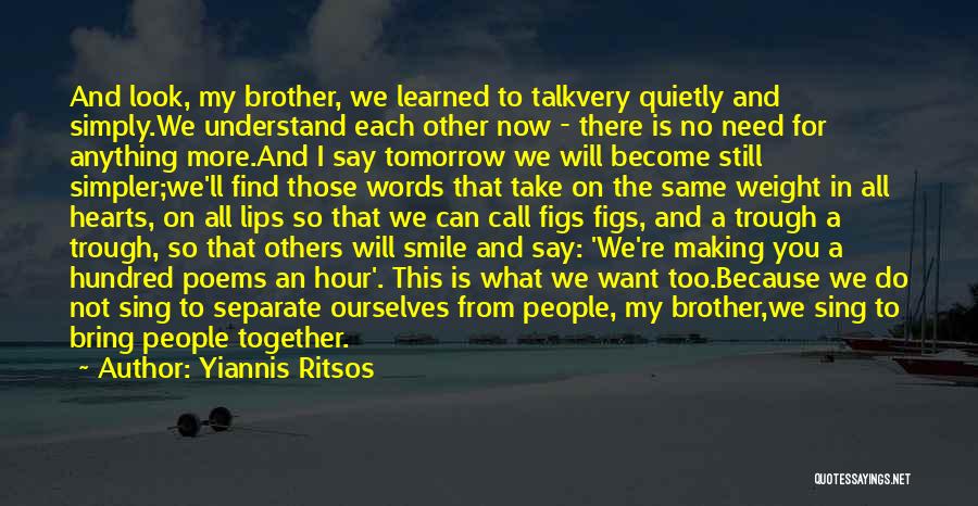 Bring Smile To Others Quotes By Yiannis Ritsos