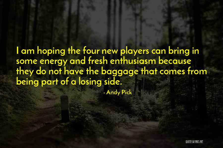 Bring The Energy Quotes By Andy Pick Bring The Energy Quotes By Andy Pick