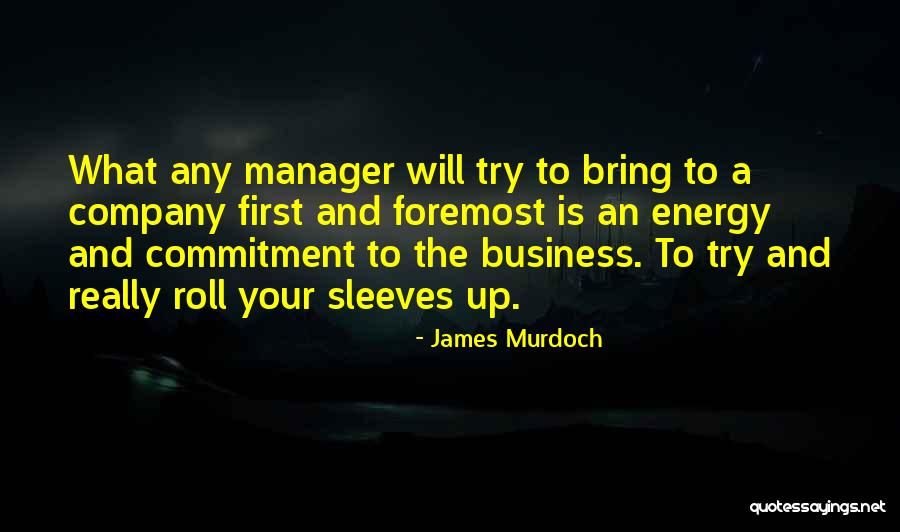 Bring The Energy Quotes By James Murdoch Bring The Energy Quotes By James Murdoch