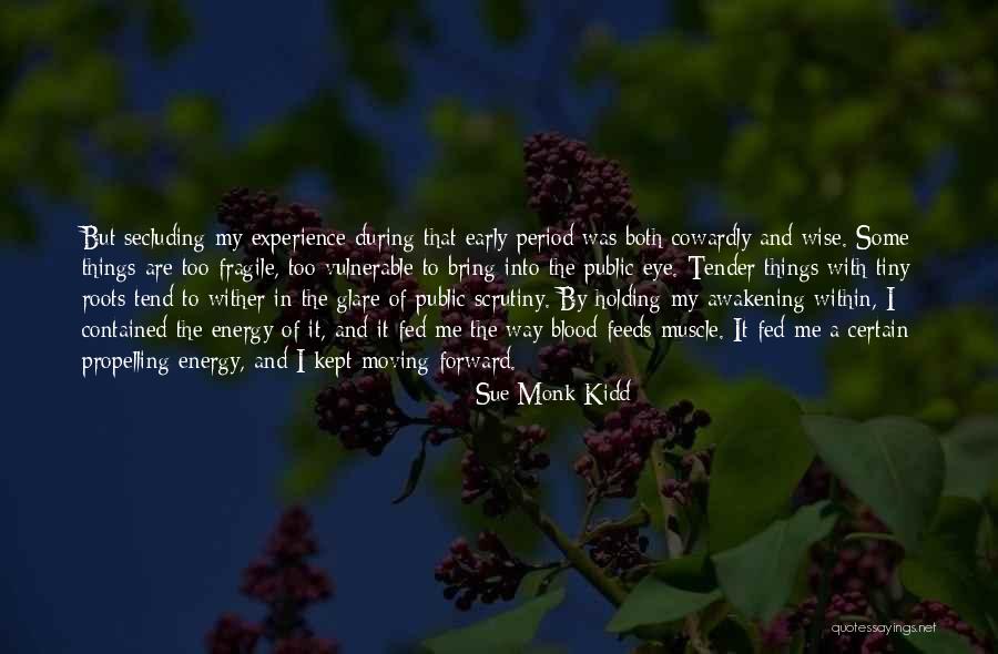 Bring The Energy Quotes By Sue Monk Kidd Bring The Energy Quotes By Sue Monk Kidd