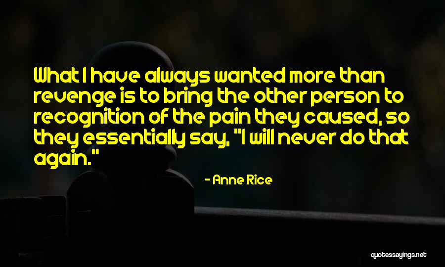 Bring The Pain Quotes By Anne Rice Bring The Pain Quotes By Anne Rice