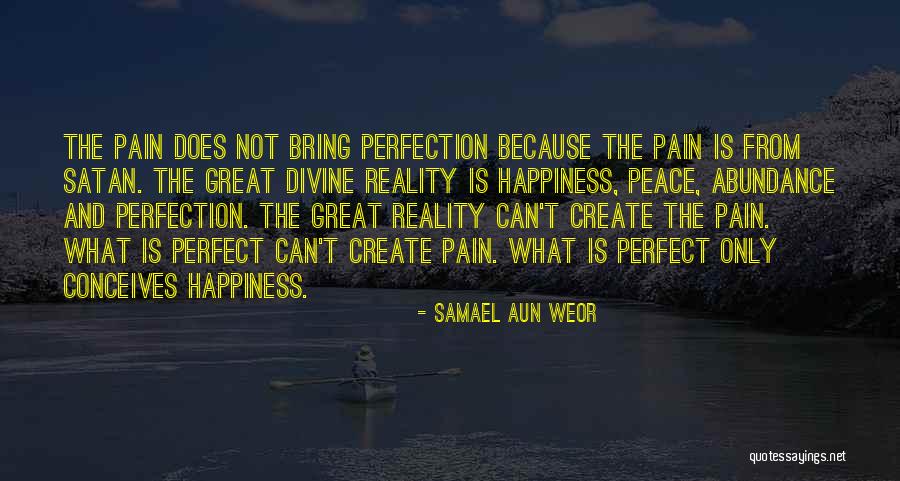 Bring The Pain Quotes By Samael Aun Weor Bring The Pain Quotes By Samael Aun Weor