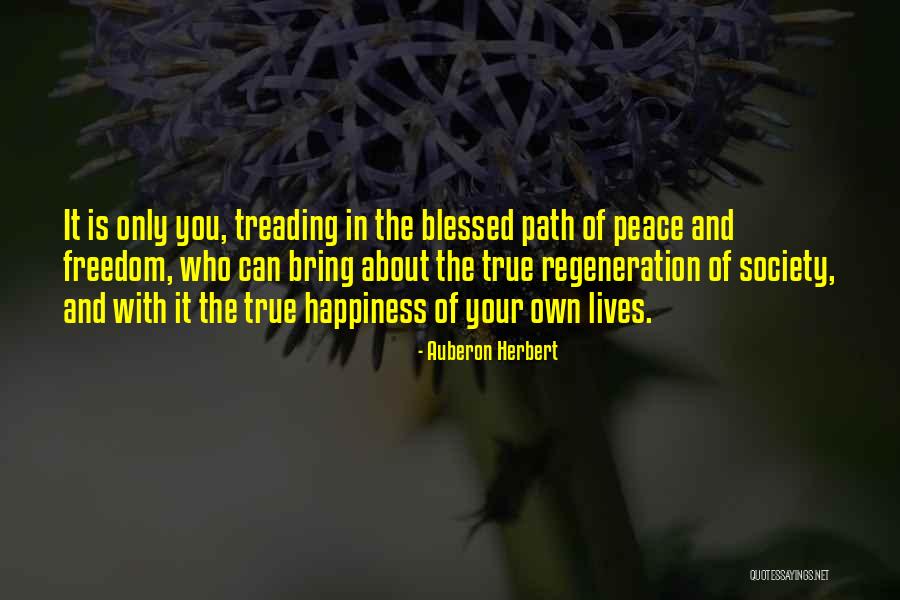 Bring You Happiness Quotes By Auberon Herbert Bring You Happiness Quotes By Auberon Herbert
