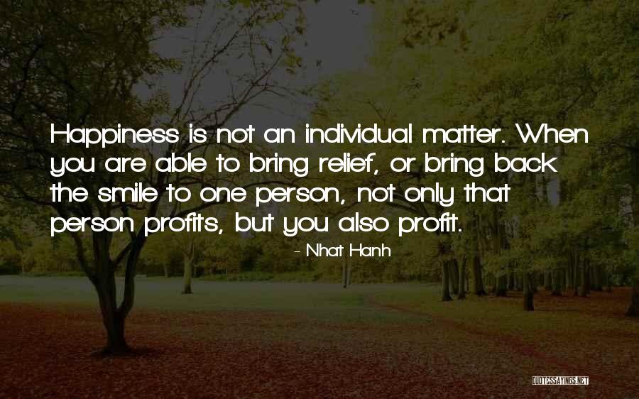 Bring You Happiness Quotes By Nhat Hanh Bring You Happiness Quotes By Nhat Hanh