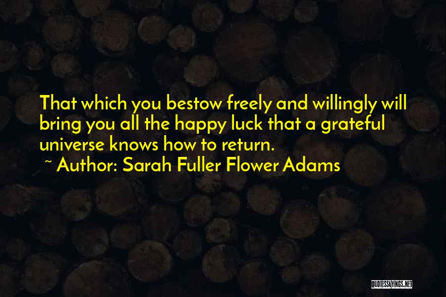 Bring You Luck Quotes By Sarah Fuller Flower Adams