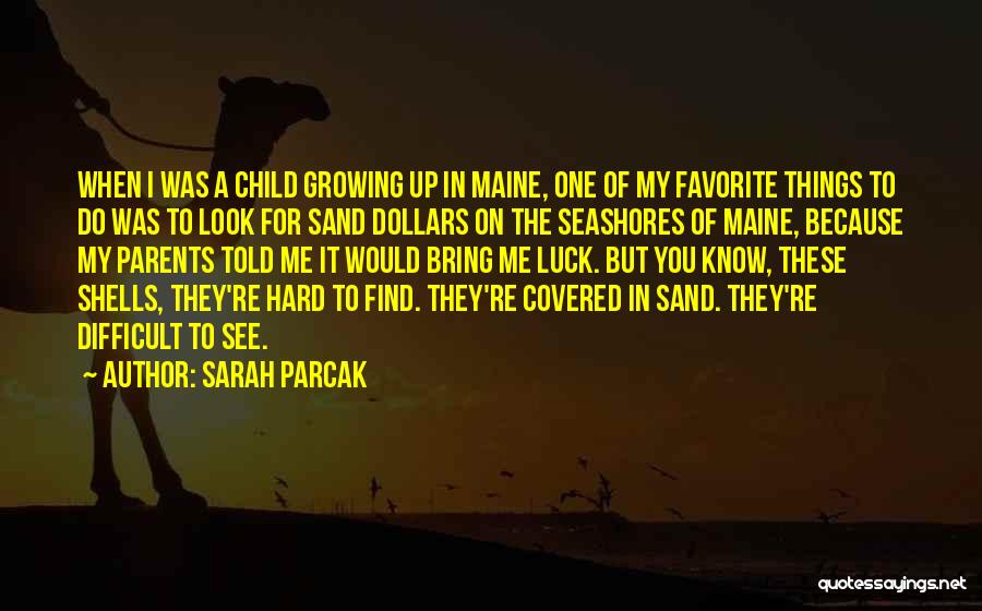 Bring You Luck Quotes By Sarah Parcak