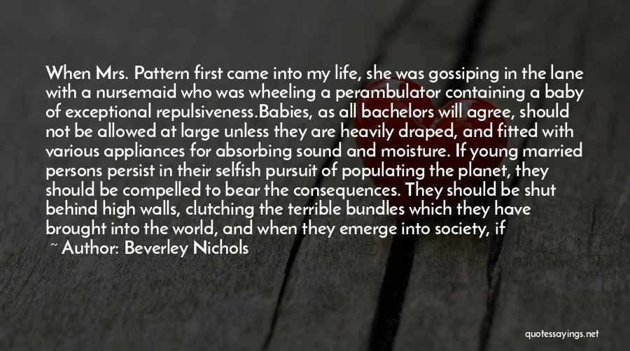 Bringing A Baby Into The World Quotes By Beverley Nichols