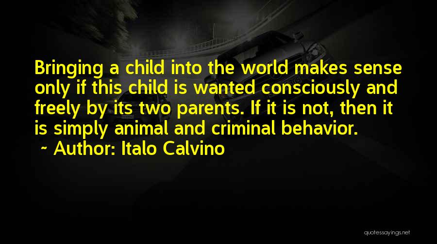 Bringing A Child Into The World Quotes By Italo Calvino