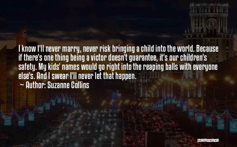 Bringing A Child Into The World Quotes By Suzanne Collins