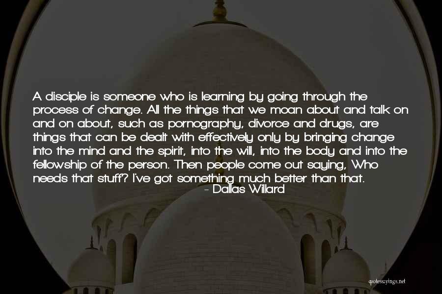 Bringing Change Quotes By Dallas Willard Bringing Change Quotes By Dallas Willard