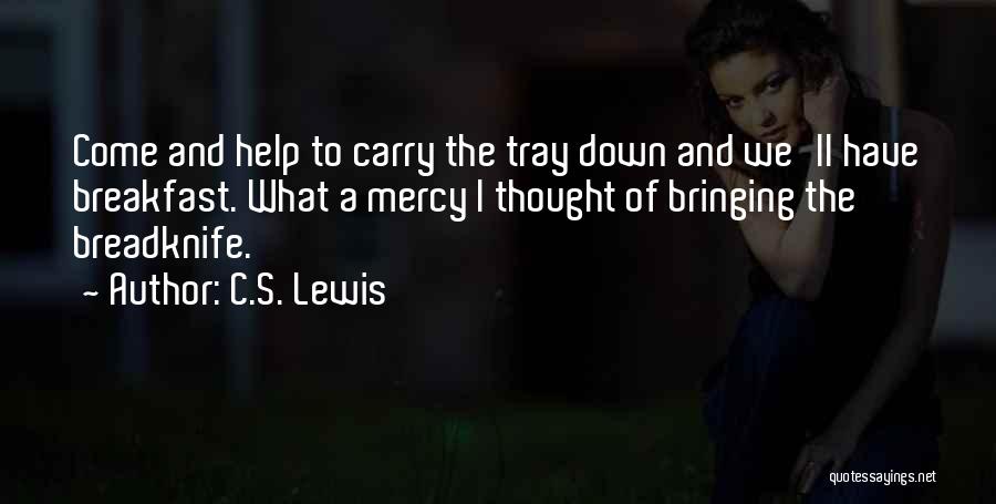 Bringing Down Others Quotes By C.S. Lewis