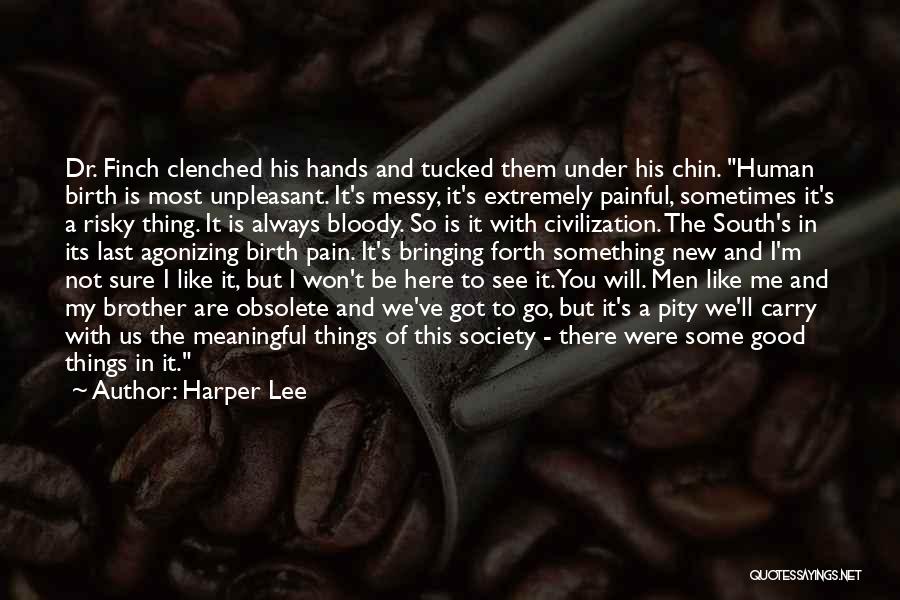 Bringing Forth Quotes By Harper Lee