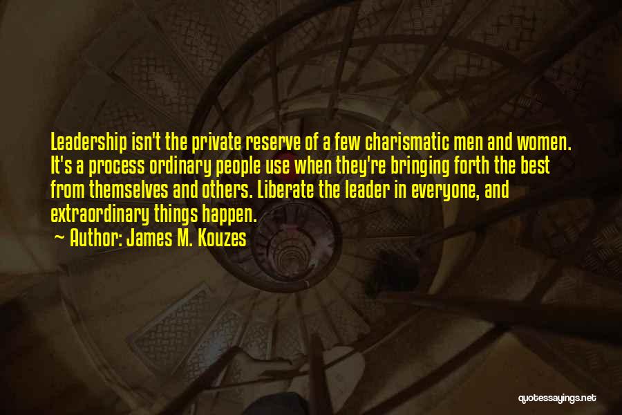 Bringing Forth Quotes By James M. Kouzes