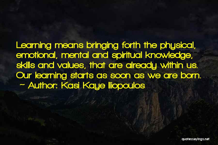 Bringing Forth Quotes By Kasi Kaye Iliopoulos