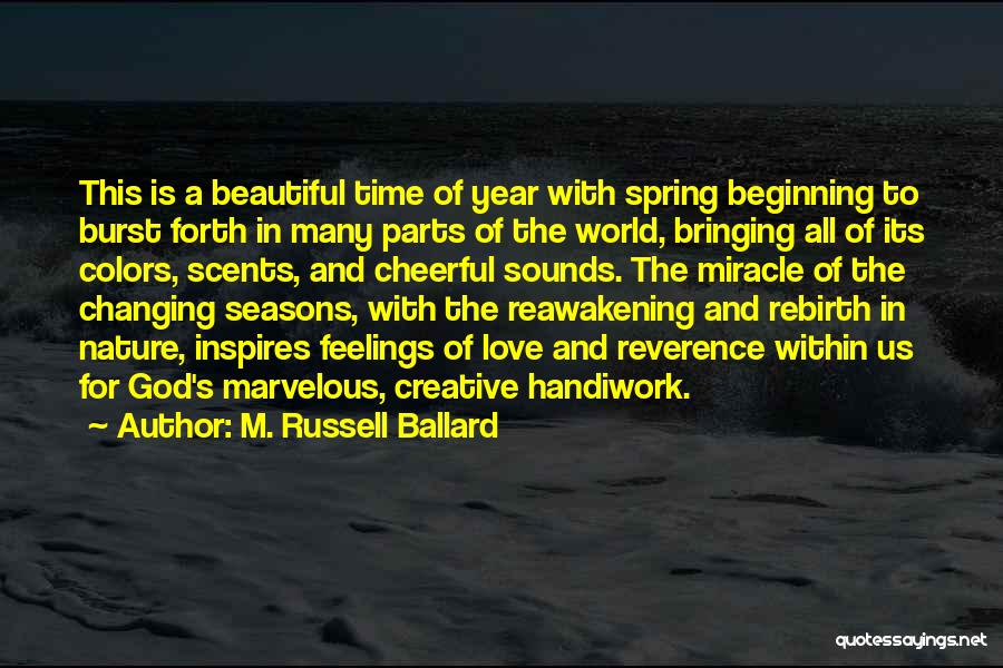 Bringing Forth Quotes By M. Russell Ballard