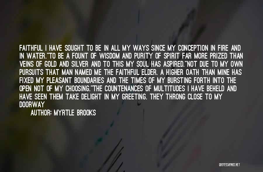Bringing Forth Quotes By Myrtle Brooks
