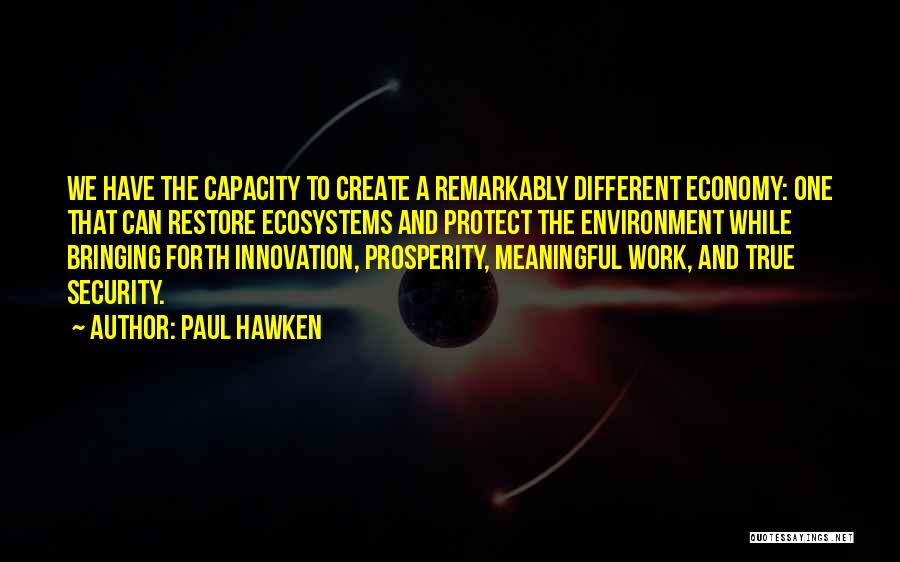 Bringing Forth Quotes By Paul Hawken
