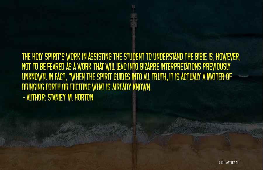 Bringing Forth Quotes By Stanley M. Horton