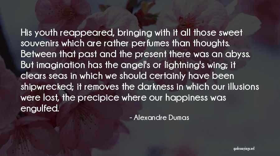 Bringing Happiness Quotes By Alexandre Dumas