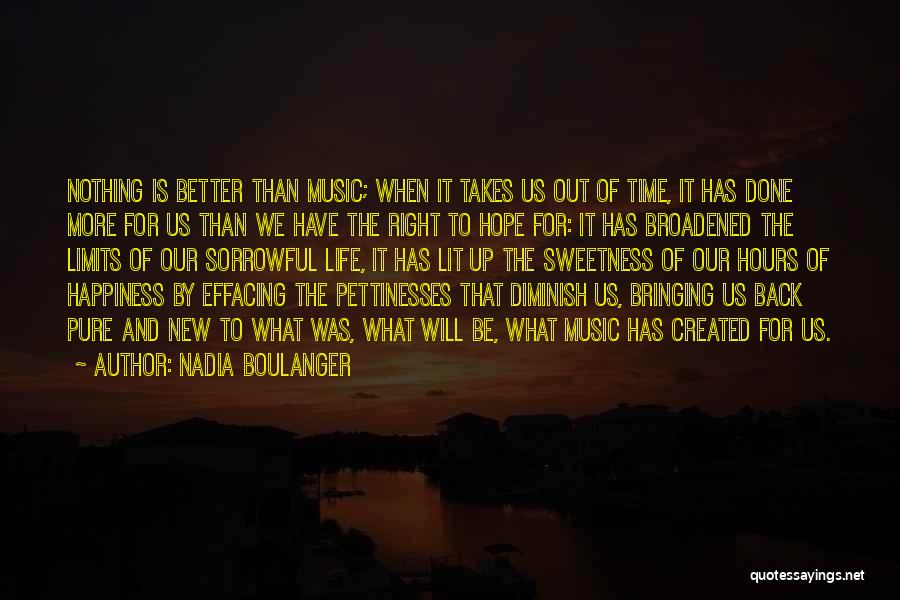 Bringing Happiness Quotes By Nadia Boulanger