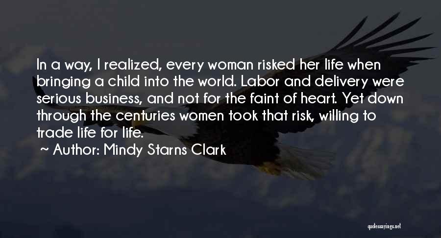 Bringing Life Into The World Quotes By Mindy Starns Clark