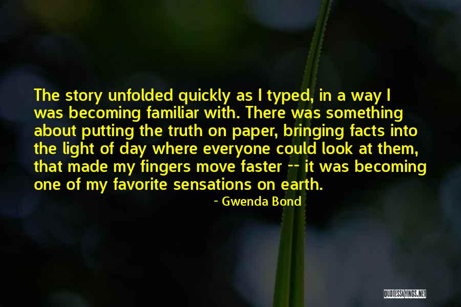 Bringing Light Quotes By Gwenda Bond Bringing Light Quotes By Gwenda Bond