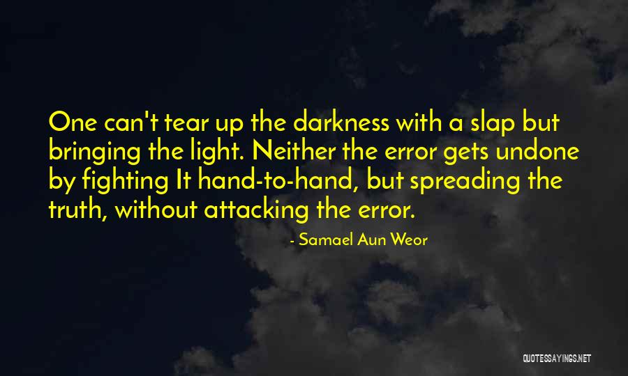 Bringing Light Quotes By Samael Aun Weor Bringing Light Quotes By Samael Aun Weor