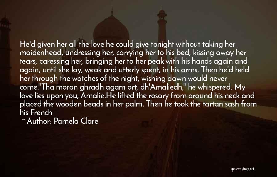 Bringing Others Up Quotes By Pamela Clare