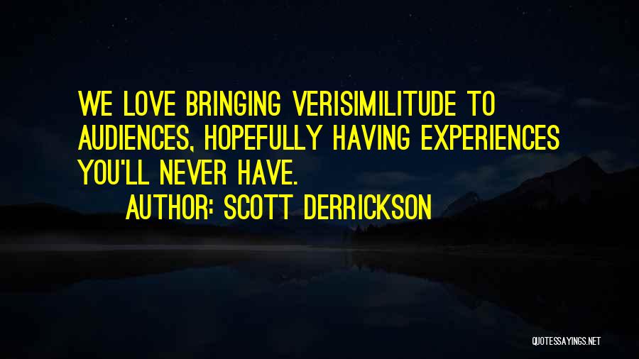 Bringing Out The Best In Each Other Quotes By Scott Derrickson