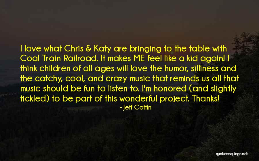 Bringing Out The Kid In Me Quotes By Jeff Coffin Bringing Out The Kid In Me Quotes By Jeff Coffin